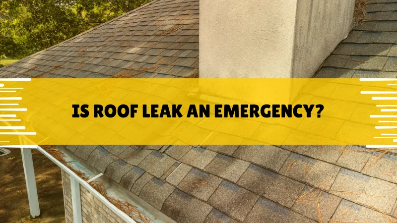 Is Roof Leak an Emergency