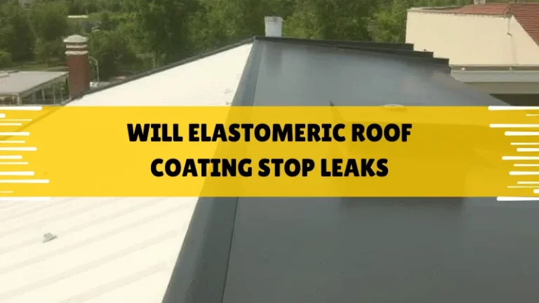 Will Elastomeric Roof Coating Stop Leaks