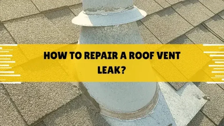 How to Repair a Roof Vent Leak