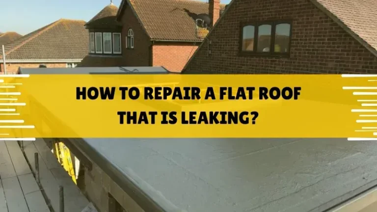 how to repair a flat roof that is leaking